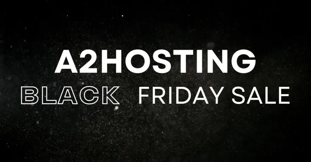 A2hosting Black Friday Deal
