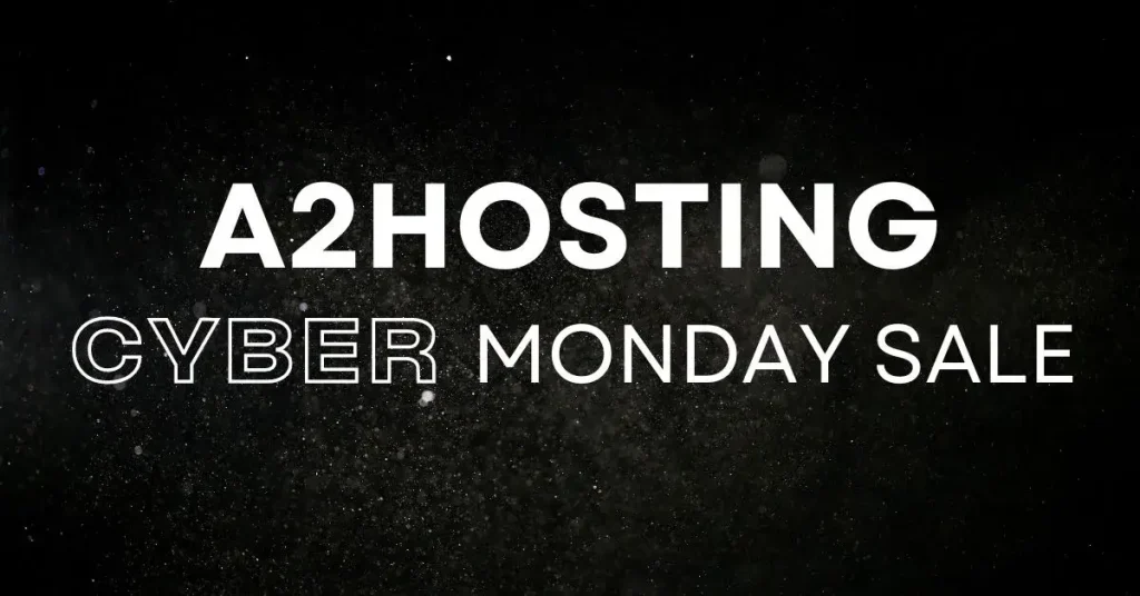 a2hosting Cyber Monday Sale